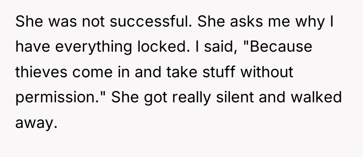 She was not successful. She asks me why I have...