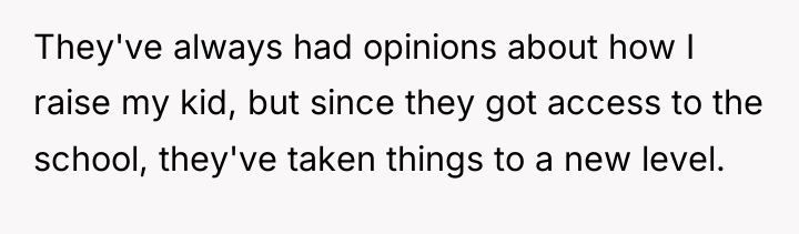 They've always had opinions about how I raise my kid,...