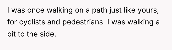 I was once walking on a path just like yours,...