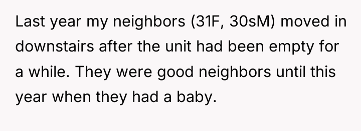 Last year my neighbors (31F, 30sM) moved in downstairs after...