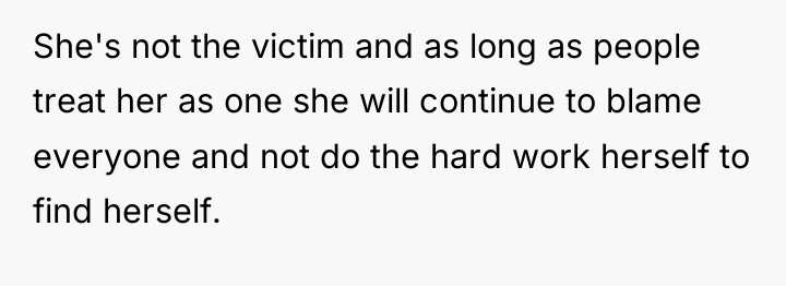 She's not the victim and as long as people treat...