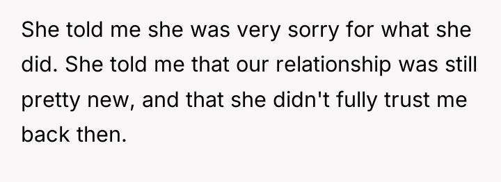 She told me she was very sorry for what she...
