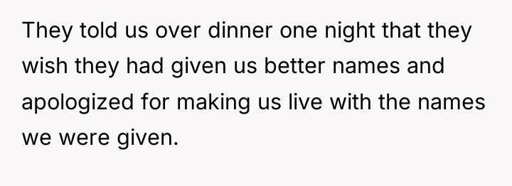 They told us over dinner one night that they wish...