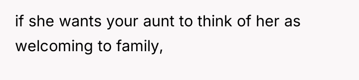 if she wants your aunt to think of her as...