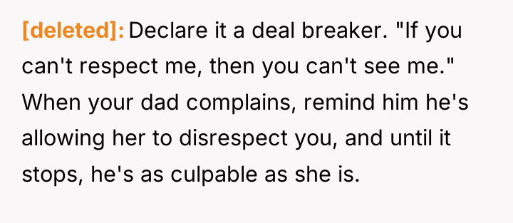 [deleted] Declare it a deal breaker. "If you can't respect...