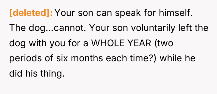 [deleted] Your son can speak for himself. The dog...cannot. Your...