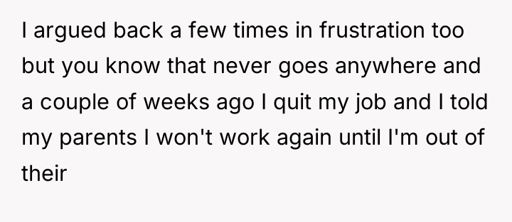 I argued back a few times in frustration too but...