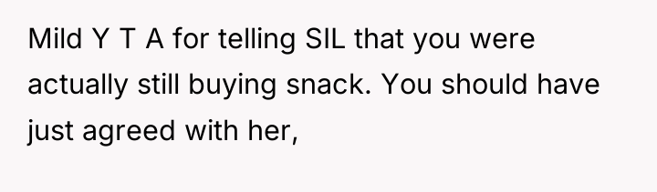 Mild Y T A for telling SIL that you were...