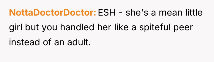 NottaDoctorDoctor ESH - she's a mean little girl but you...