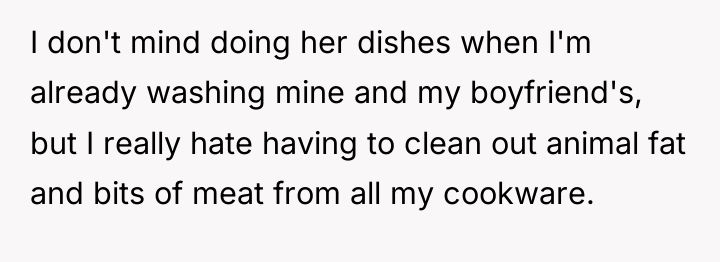 I don't mind doing her dishes when I'm already washing...