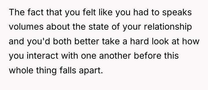 The fact that you felt like you had to speaks...
