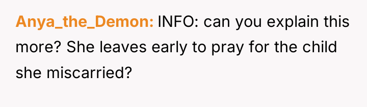 Anya_the_Demon INFO: can you explain this more? She leaves early...
