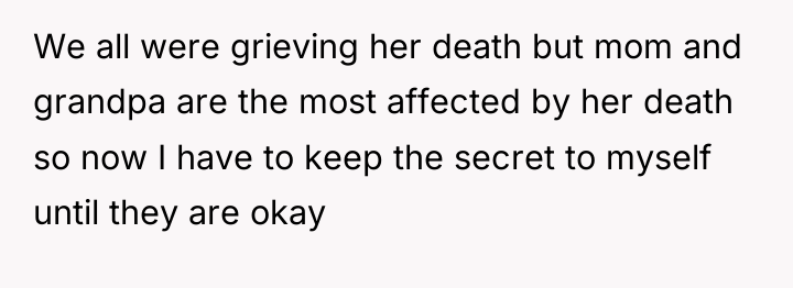 We all were grieving her death but mom and grandpa...