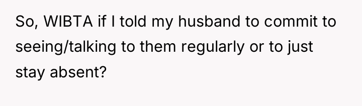 So, WIBTA if I told my husband to commit to...