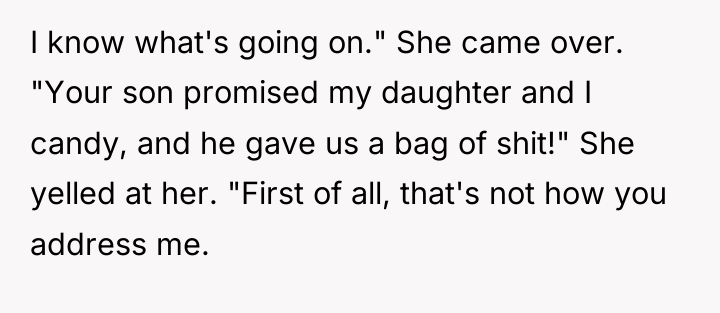 I know what's going on." She came over. "Your son...