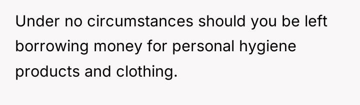Under no circumstances should you be left borrowing money for...