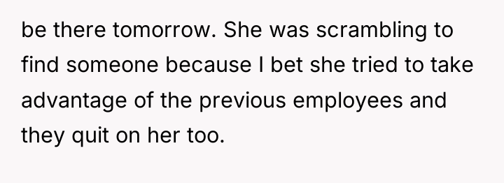 be there tomorrow. She was scrambling to find someone because...