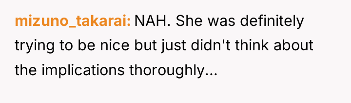 mizuno_takarai NAH. She was definitely trying to be nice but...