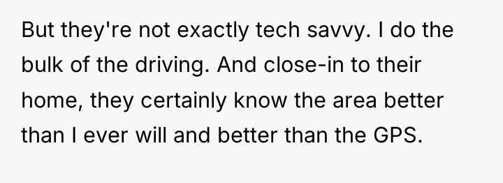 But they're not exactly tech savvy. I do the bulk...