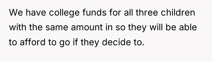 We have college funds for all three children with the...