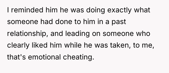 I reminded him he was doing exactly what someone had...