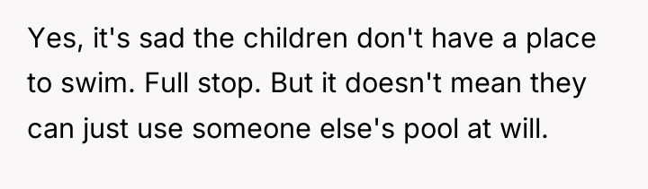 Yes, it's sad the children don't have a place to...