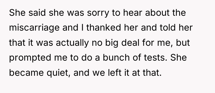 She said she was sorry to hear about the miscarriage...