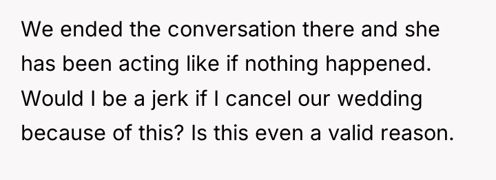 We ended the conversation there and she has been acting...