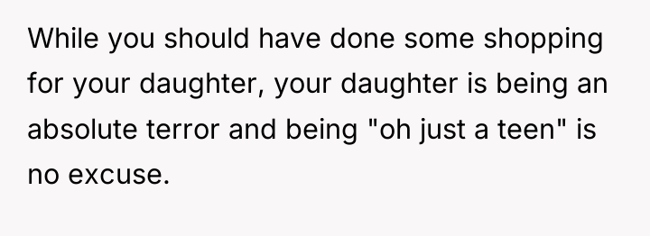 While you should have done some shopping for your daughter,...