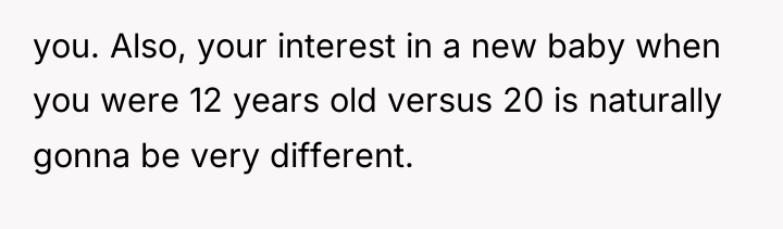 you. Also, your interest in a new baby when you...