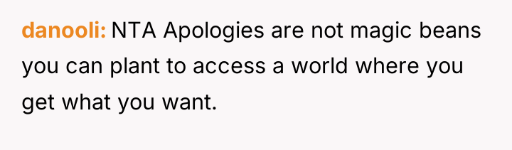 danooli NTA Apologies are not magic beans you can plant...