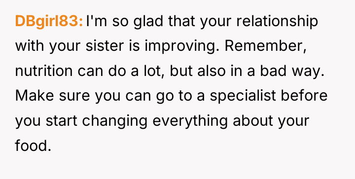DBgirl83 I'm so glad that your relationship with your sister...