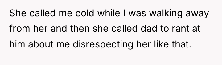 She called me cold while I was walking away from...