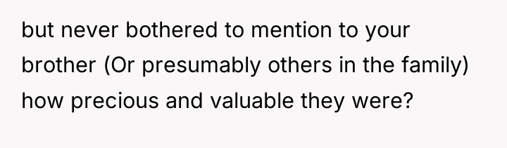 but never bothered to mention to your brother (Or presumably...