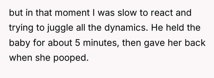 but in that moment I was slow to react and...