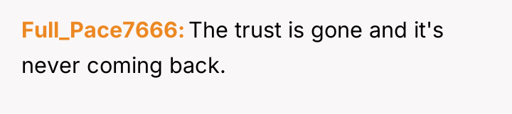 Full_Pace7666 The trust is gone and it's never coming back.