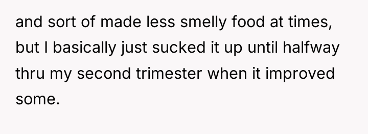 and sort of made less smelly food at times, but...