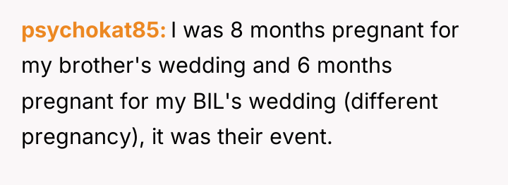 psychokat85 I was 8 months pregnant for my brother's wedding...