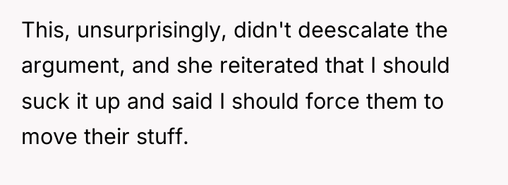 This, unsurprisingly, didn't deescalate the argument, and she reiterated that...