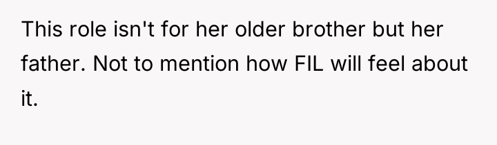 This role isn't for her older brother but her father....