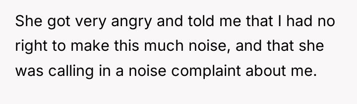 She got very angry and told me that I had...