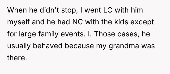 When he didn't stop, I went LC with him myself...