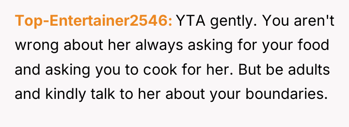 Top-Entertainer2546 YTA gently. You aren't wrong about her always asking...