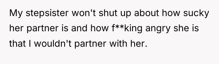 My stepsister won't shut up about how sucky her partner...