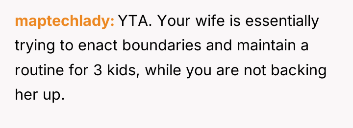 maptechlady YTA. Your wife is essentially trying to enact boundaries...