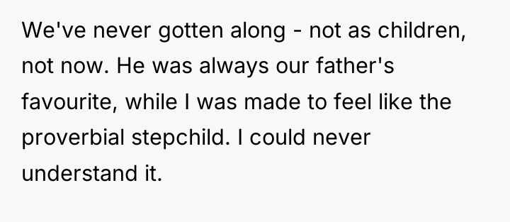 We've never gotten along - not as children, not now....