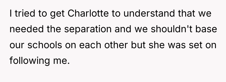 I tried to get Charlotte to understand that we needed...