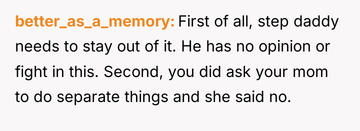 better_as_a_memory First of all, step daddy needs to stay out...