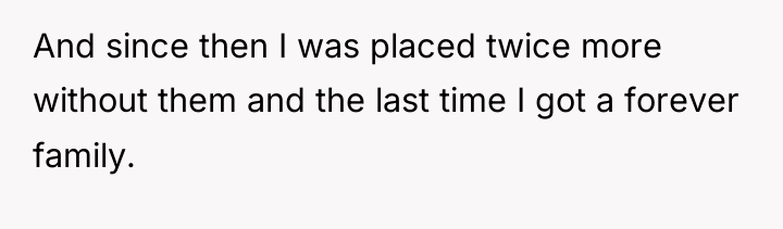 And since then I was placed twice more without them...
