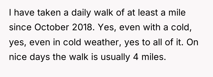 I have taken a daily walk of at least a...